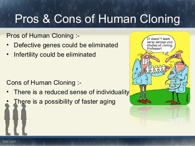 cloning overview pros and cons essay cloning overview pros and cons essay